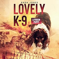 Lovely K-9: A Prison Puppy Audiolibro Por Rada Jones arte de portada
