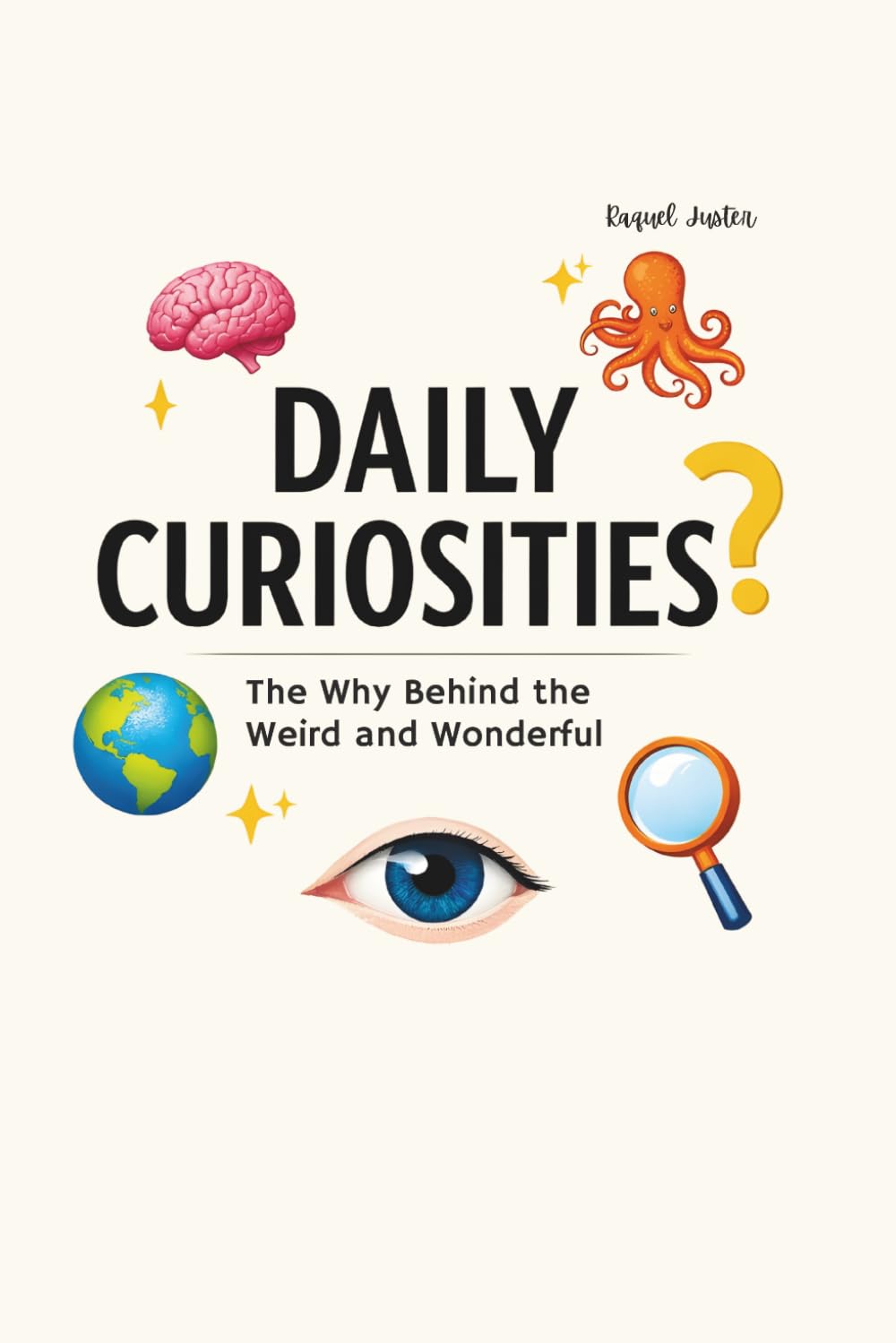 Daily Curiosities: The Why Behind the Weird and Wonderful