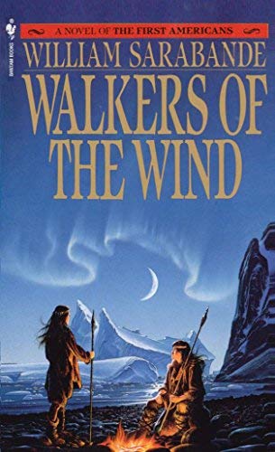 Walkers of the Wind (First Americans Saga) (Vol 4) by Sarabande, William (1990) Mass Market Paperback