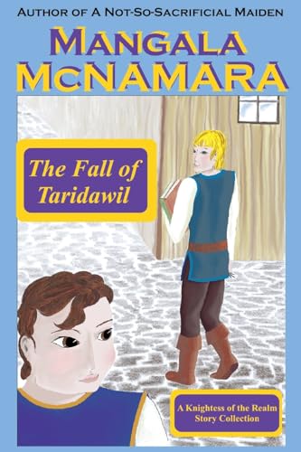The Fall of Taridawil: (a Knightess of the Realm Story Collection)