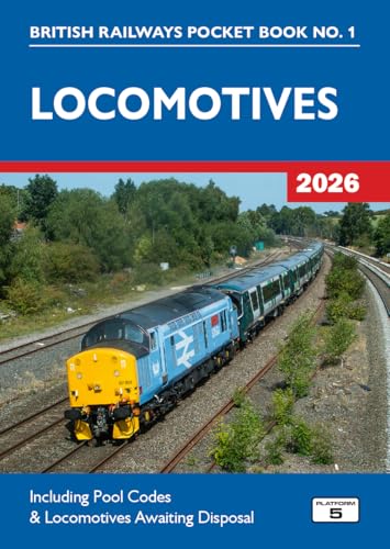 Locomotives 2026: Including Pool Codes and Locomotives Awaiting Disposal: 1 (British Railways Pocket Books)