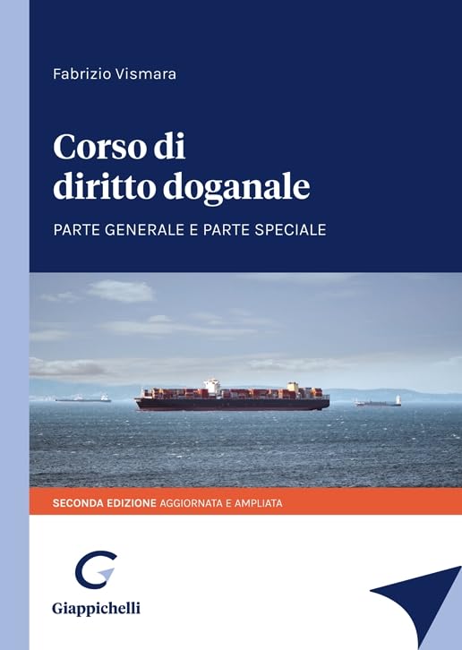 Corso di diritto doganale. Parte generale e parte speciale