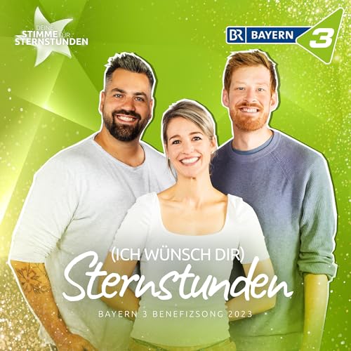 Spiele (Ich wünsch dir) Sternstunden -BAYERN 3 Benefizsong 2023 von 