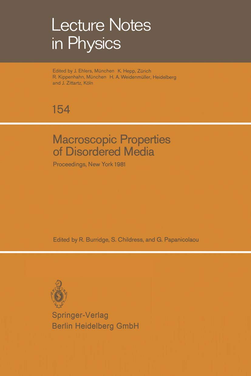Macroscopic Properties of Disordered Media: Proceedings of a Conference Held at the Courant Institute, June 1–3, 1981 (Lecture Notes in Physics)