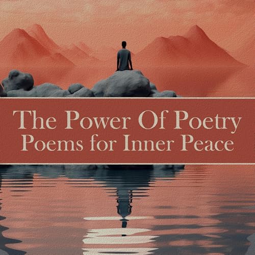 The Power of Poetry - Poems for Inner Peace by William Wordsworth, various episode artwork