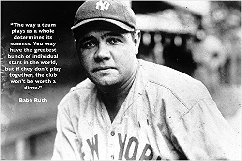 HSE Quote About Teamwork Baseball Great Babe Ruth Vintage Photo Poster 24X36 NYC