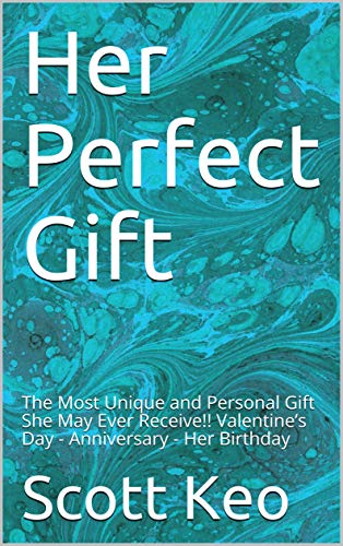 Amazon Com Her Perfect Gift The Most Unique And Personal Gift She May Ever Receive Valentine S Day Anniversary Her Birthday Ebook Keo Scott Kindle Store Speechless (piano) 3 naomi scott 3:41320 kbps мастер. amazon com
