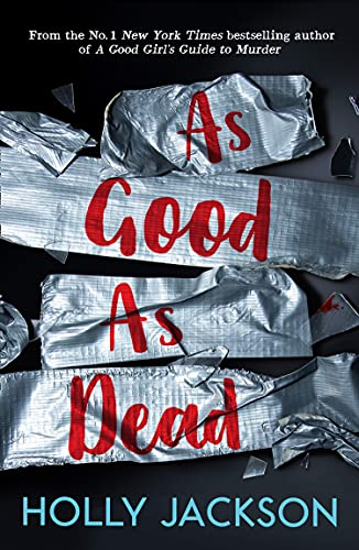 A Good Girl's Guide to Murder Series 3 Books Collection Set By Holly Jackson ( A Good Girl's Guide to Murder, Good Girl Bad Blood, As Good As Dead)
