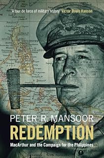 Redemption: MacArthur and the Campaign for the Philippines