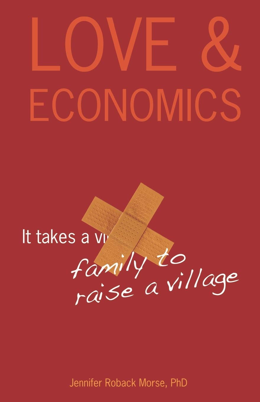 Love & Economics: It Takes a Family to Raise a Village