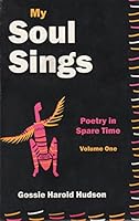 My soul sings: Poetry in spare time 1893574016 Book Cover
