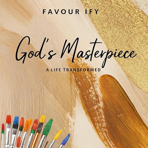 Listen to God&amp;rsquo;s Masterpiece by Favour Ify episode artwork