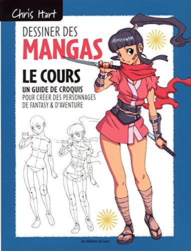 Télécharger Dessiner des mangas : le cours : Un guide de croquis pour créer des personnages de fantasy & d'aven Livre PDF Gratuit
