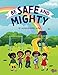Be Safe and Mighty