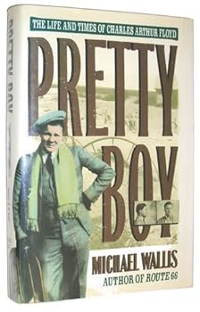 Hardcover Pretty Boy: The Life and Times of Charles Arthur Floyd Book