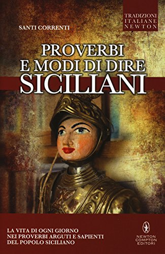 Proverbi e modi di dire siciliani di ieri e di