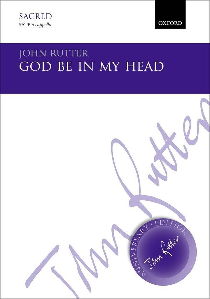 God be in my head: Vocal score (John Rutter Anniversary Edition)