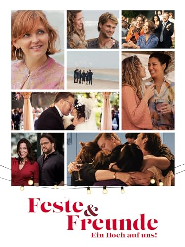 Feste & Freunde - Ein Hoch auf uns!