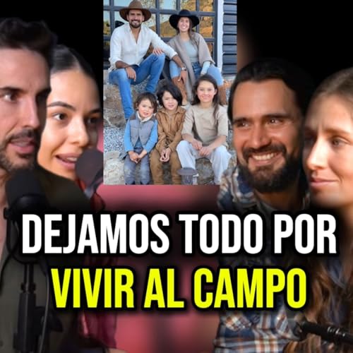 Page de couverture de Dejamos TODO por VIVIR al CAMPO | Auténtico #293 | Pedro Prieto y Titi Jaques