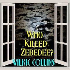 Who Killed Zebedee? Audiolibro Por Wilkie Collins arte de portada
