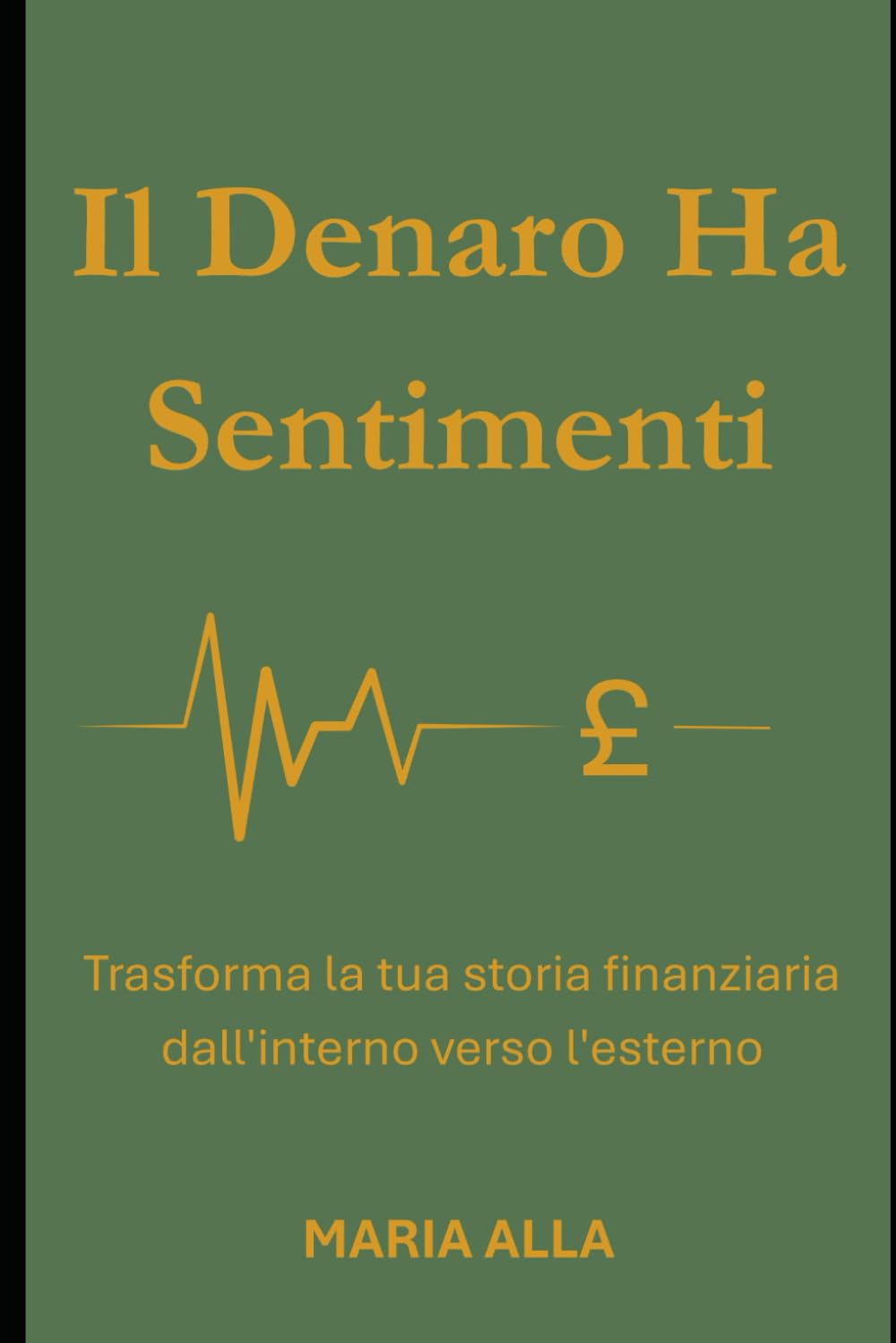 Il denaro viene prima di tutto: Trasforma la tua storia finanziaria dall'interno verso l'esterno