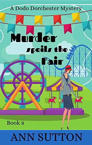 Murder Spoils the Fair (A Dodo Dorchester Mystery Book 8) eBook ...