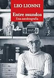 puntos cardinales de colombia  Entre mundos. una autobiografía (Puntos Cardinales)