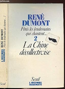 Paperback Finis les lendemains qui chantent, tome 2: La Chine décollectivise [French] Book