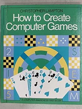 How to Create Computer Games (Computer Awareness First Books)