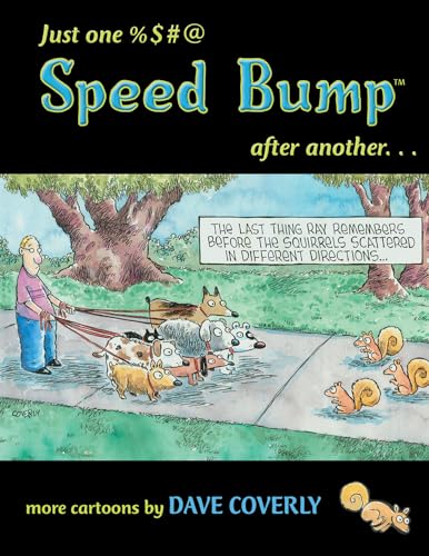 Just One %$#@ Speed Bump After Another: more cartoons (Speed Bump series)