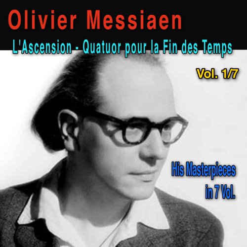 Olivier Messiaen, Vol. 1/7 L'Ascension (Méditation sur quatre thèmes