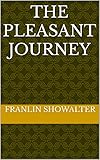 The Pleasant Journey (English Edition)