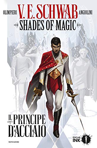 Il principe d'acciaio. Shades of magic (Vol. 1)