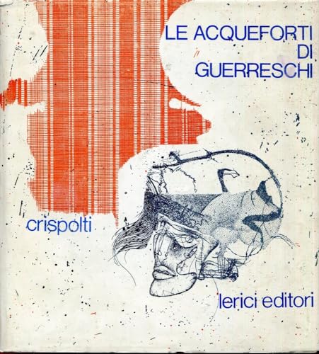  Le acqueforti di Guerreschi 1952-1966
