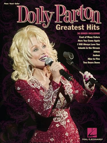Dolly Parton - Greatest Hits | Piano Vocal Guitar Sheet Music Songbook | 30 Classic Country Songs for Singers and Musicians | Music Book for Beginners and Advanced Players