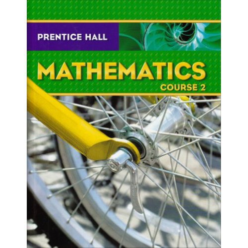Prentice Hall Mathematics Course 2, Student Edition