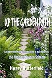 Up The Garden Path: a memoir on opening a garden for The National Garden Scheme