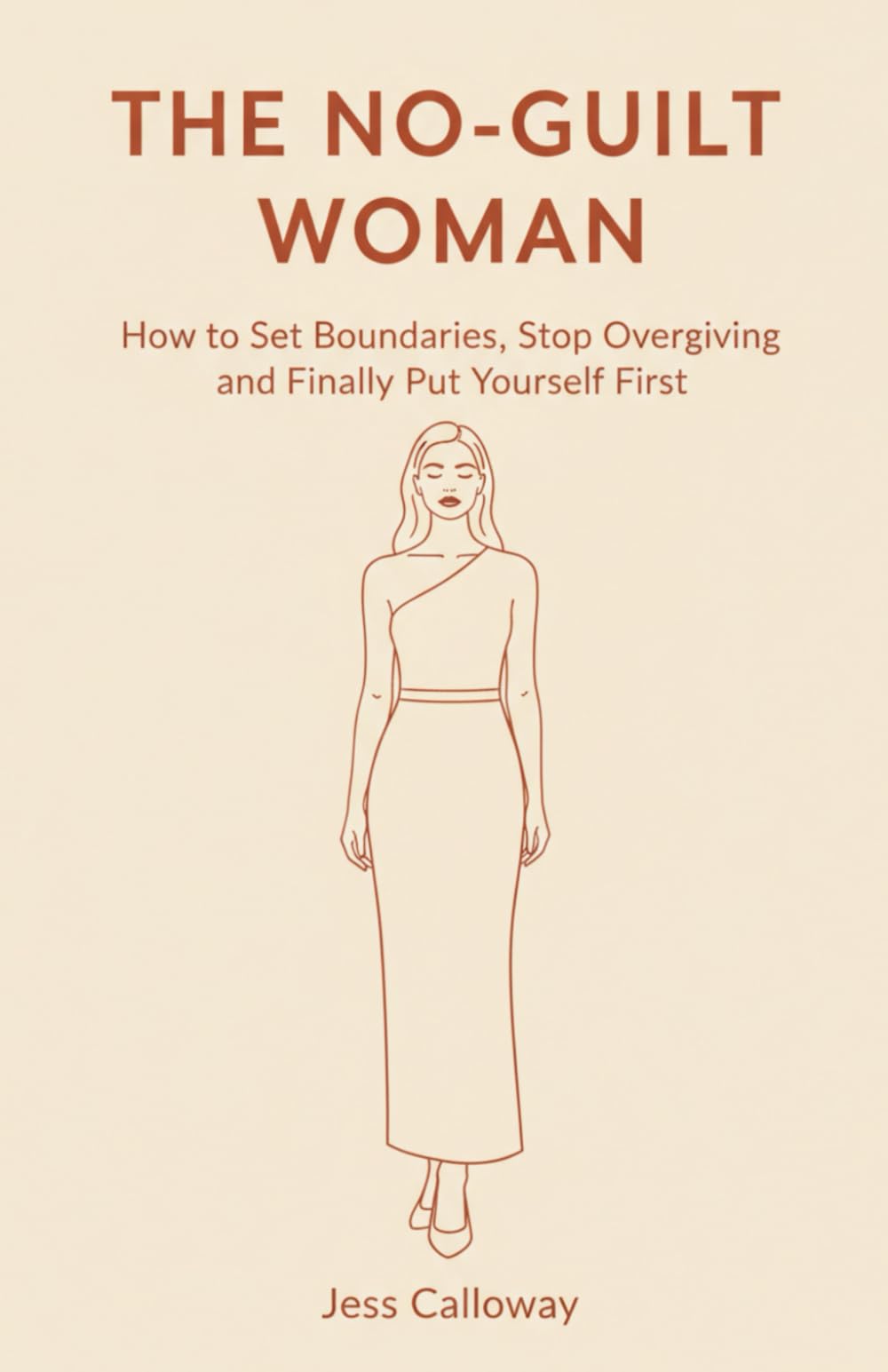 The No-Guilt Woman: How to Set Boundaries, Stop Overgiving, and Finally Put Yourself First