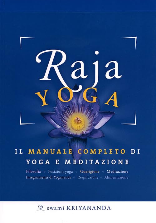 Rajayoga. Lezioni Di Yoga Pratico