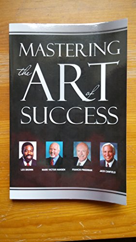 Mastering the Art of Success with Les Brown, Ma... 1600130542 Book Cover