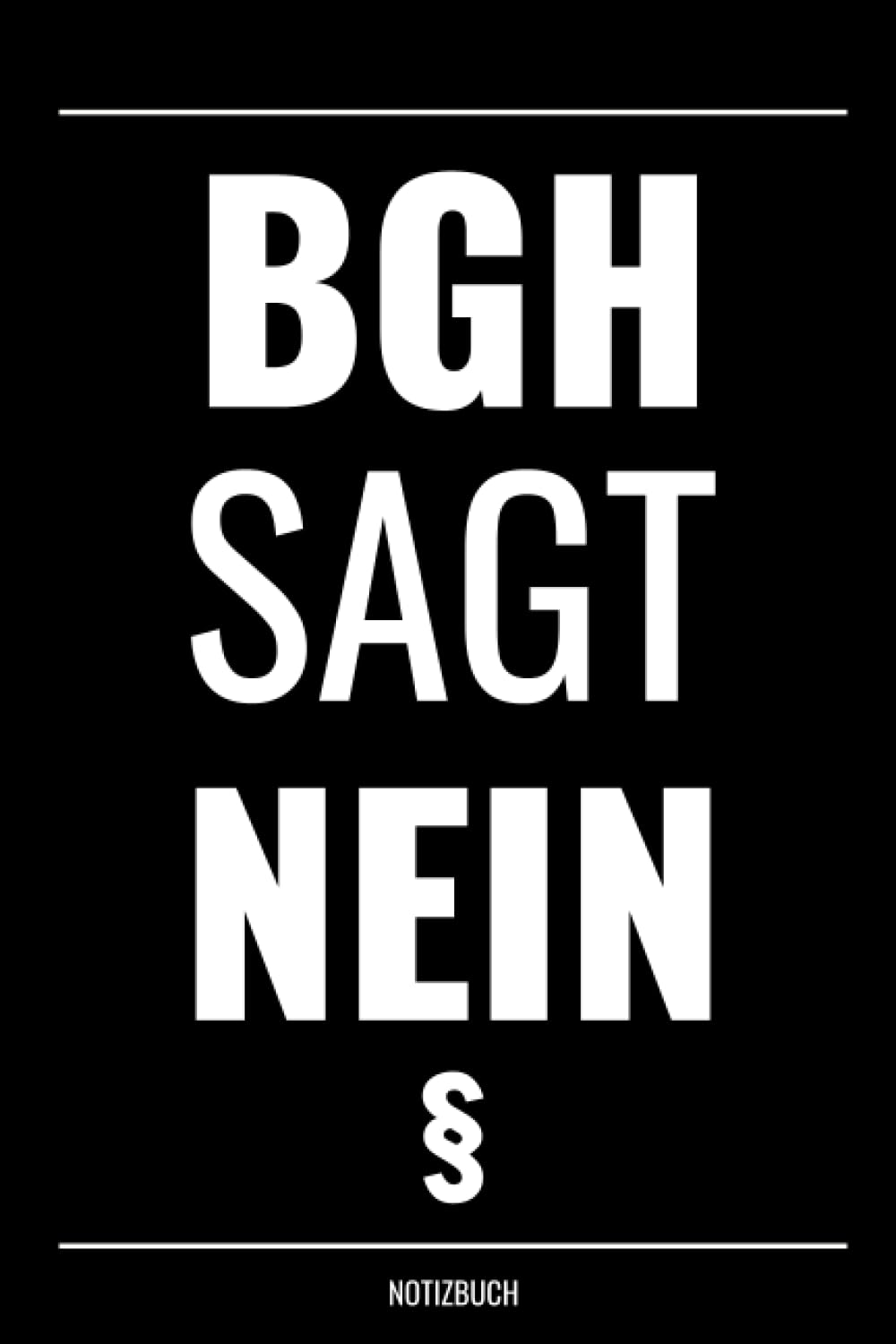 BGH sagt nein Notizbuch