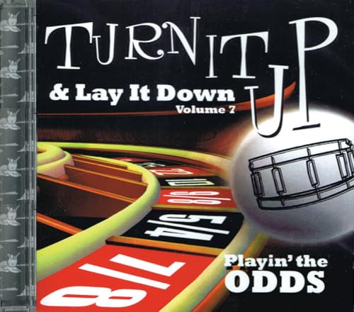 Turn It Up and Lay It Down, Vol. 7 - Playin' the Odds