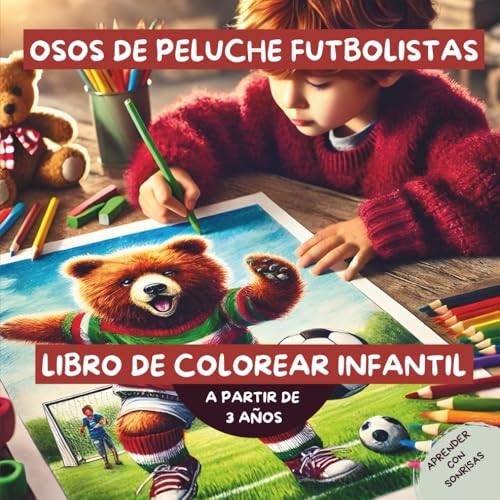 OSOS DE PELUCHE FUTBOLISTAS: LIBRO DE COLOREAR...