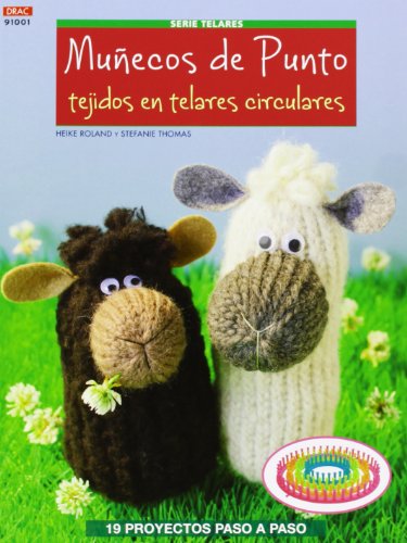 Telares 1. Muñecos de punto tejidos en telares circulares (CREA CON PATRONES-TELARES)