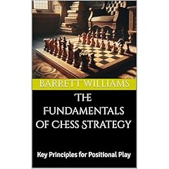 The Fundamentals of Chess Strategy Audiolibro Por Barrett Williams, ChatGPT ChatGPT arte de portada