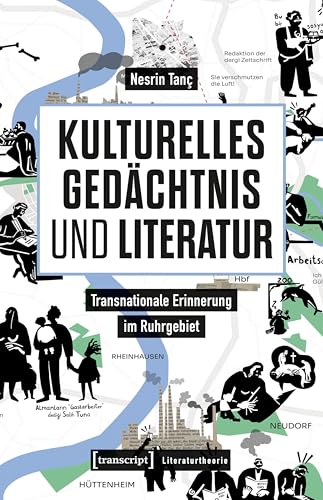 Kulturelles Gedächtnis und Literatur: Transnationale Erinnerung im Ruhrgebiet (Literaturtheorie 8)