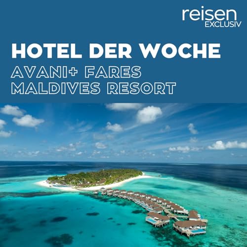 Malediven: Avani+ Fares Maldives Resort cover art