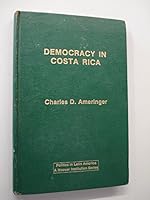 Democracy in Costa Rica (Politics in Latin America) 0030621585 Book Cover