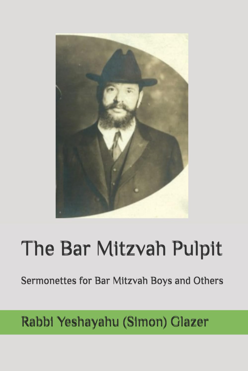 The Bar Mitzvah Pulpit: Sermonettes for Bar Mitzvah Boys and Others (Early American Rabbis)