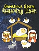 Christmas Story Coloring Book: For Toddlers and Kids Ages 1-6 B0BJ74S9J4 Book Cover